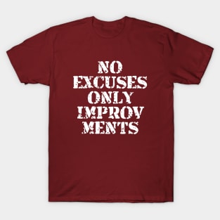 No Excuses Only Improvements T-Shirt